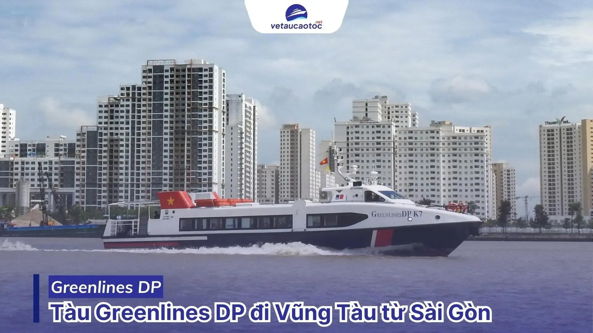 Đặt vé Sài Gòn Vũng Tàu hãng Greenlines DP