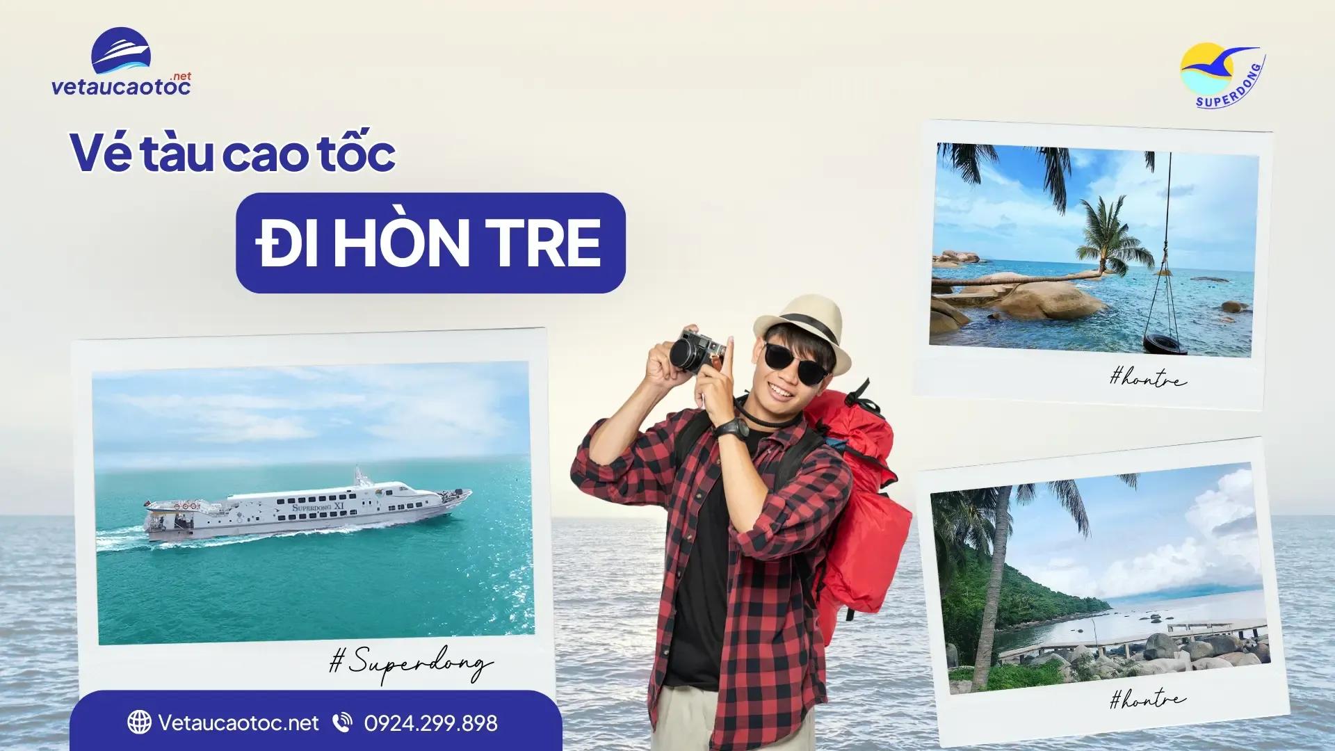 Vé tàu đi Hòn Tre – Đặt vé online, xuất vé nhanh 2026