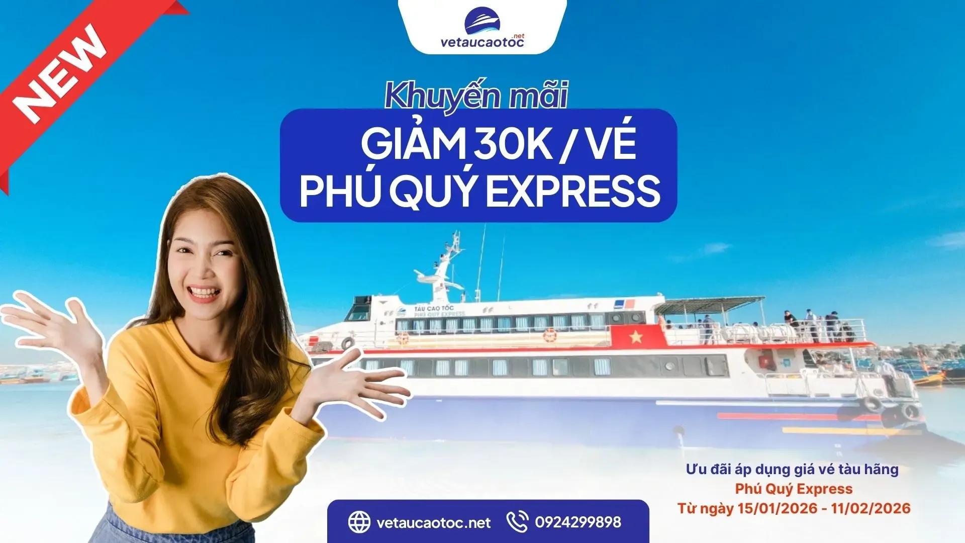 Ưu đãi giảm 30K vé tàu Phú Quý Express đầu năm 2026