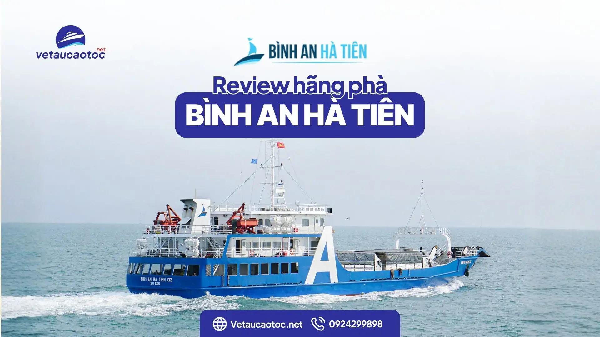 Review Phà Bình An: Hệ Thống Phà Chở Xe Hà Tiên Đi Phú Quốc