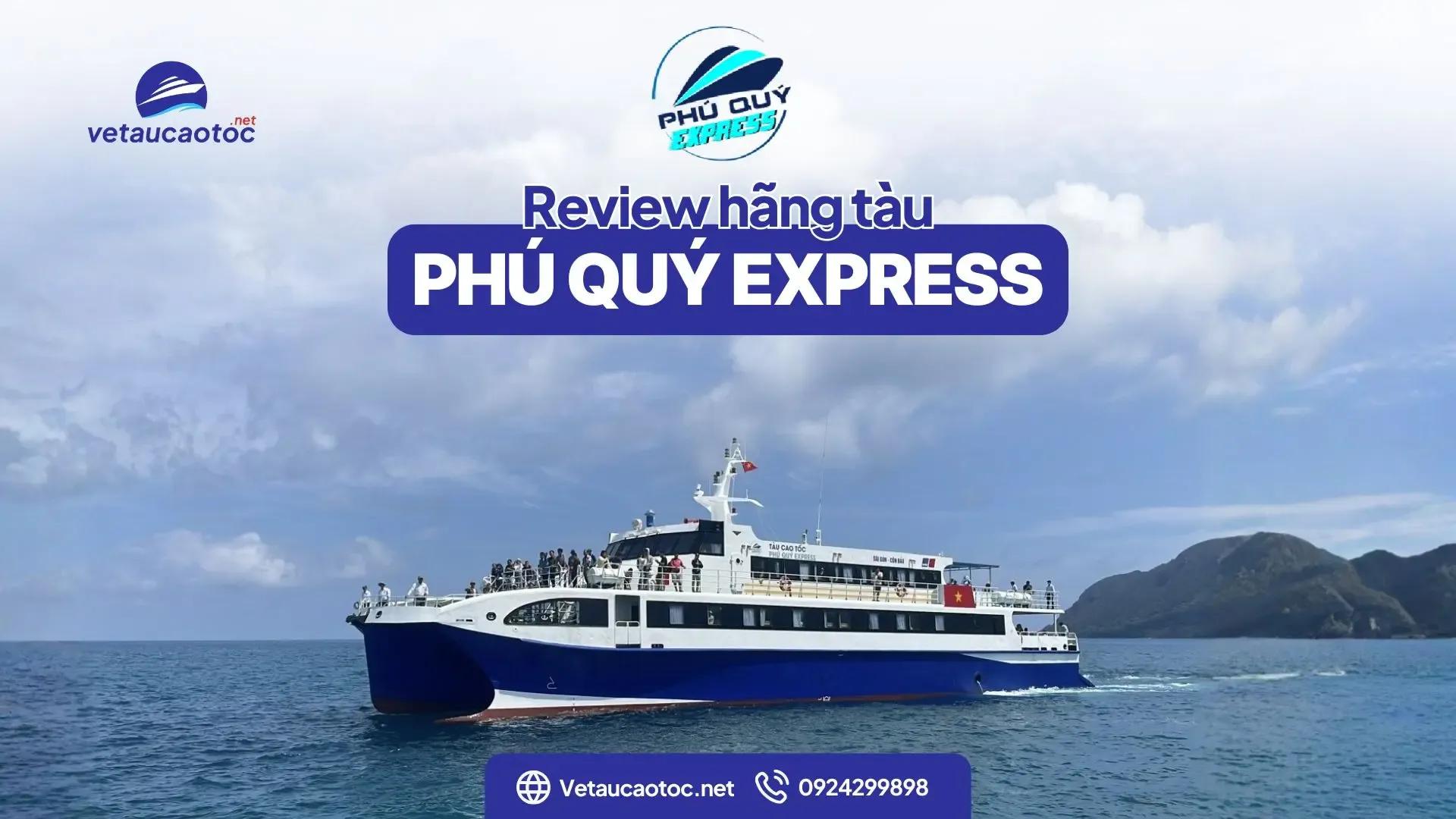 Review Phú Quý Express: Hãng tàu giường nằm Sài Gòn Côn Đảo