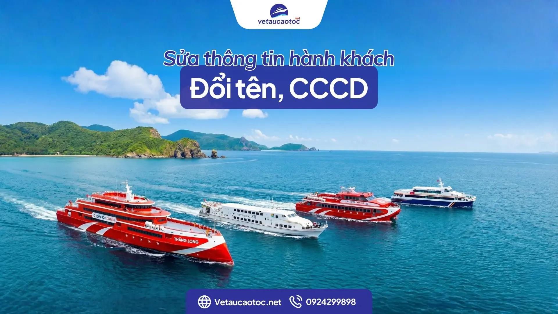 Sửa thông tin Vé tàu cao tốc: Tự đổi tên và CCCD online