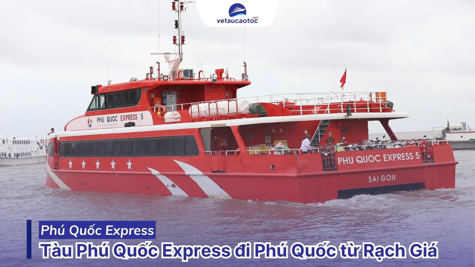 Tàu Phú Quốc Express đi Phú Quốc từ Rạch Giá