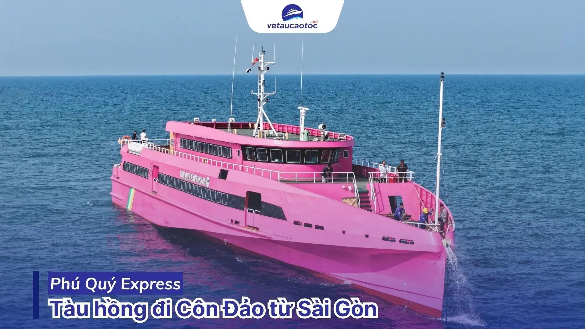 Tàu Phú Quý Express đi Côn Đảo từ Sài Gòn