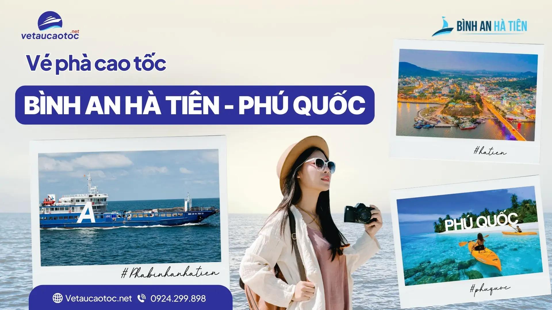 Vé phà Bình An Hà Tiên Phú Quốc – Giá, lịch chạy & cách đặt nhanh chóng