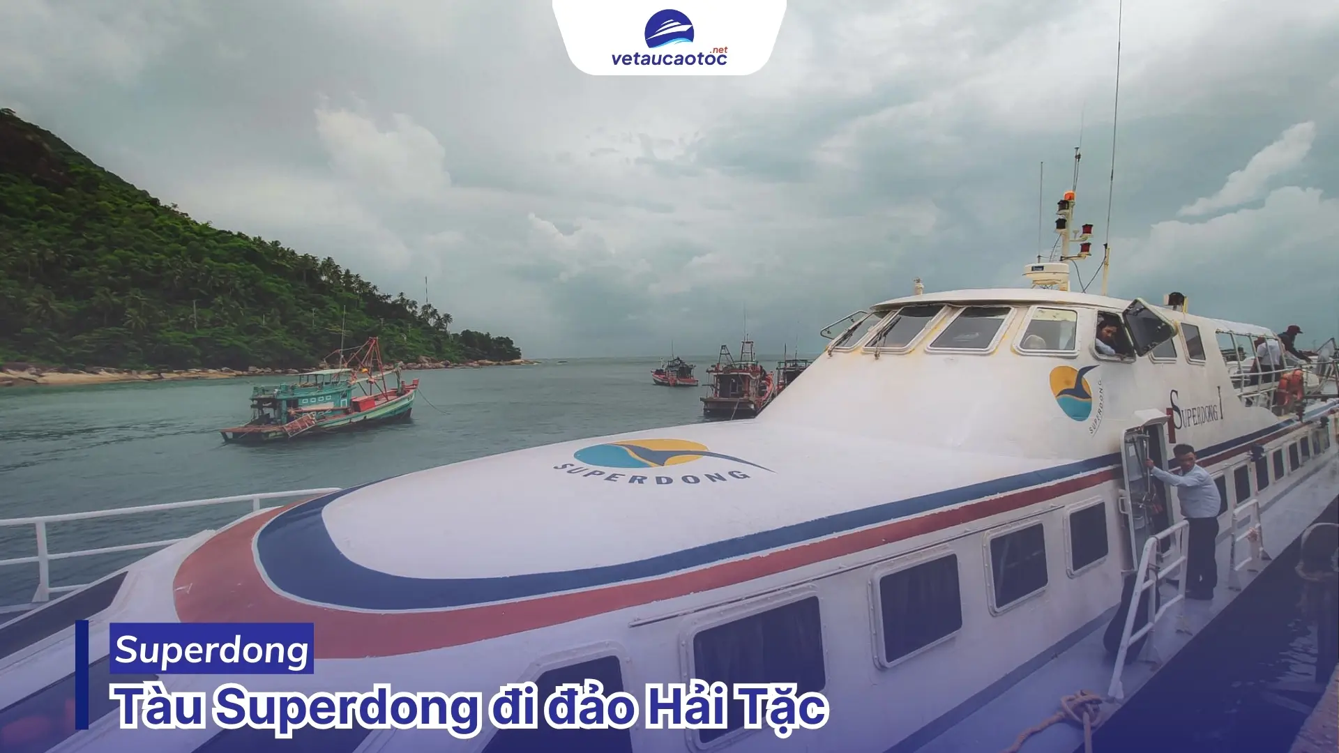 Đặt vé tàu đi đảo Hải Tặc Superdong