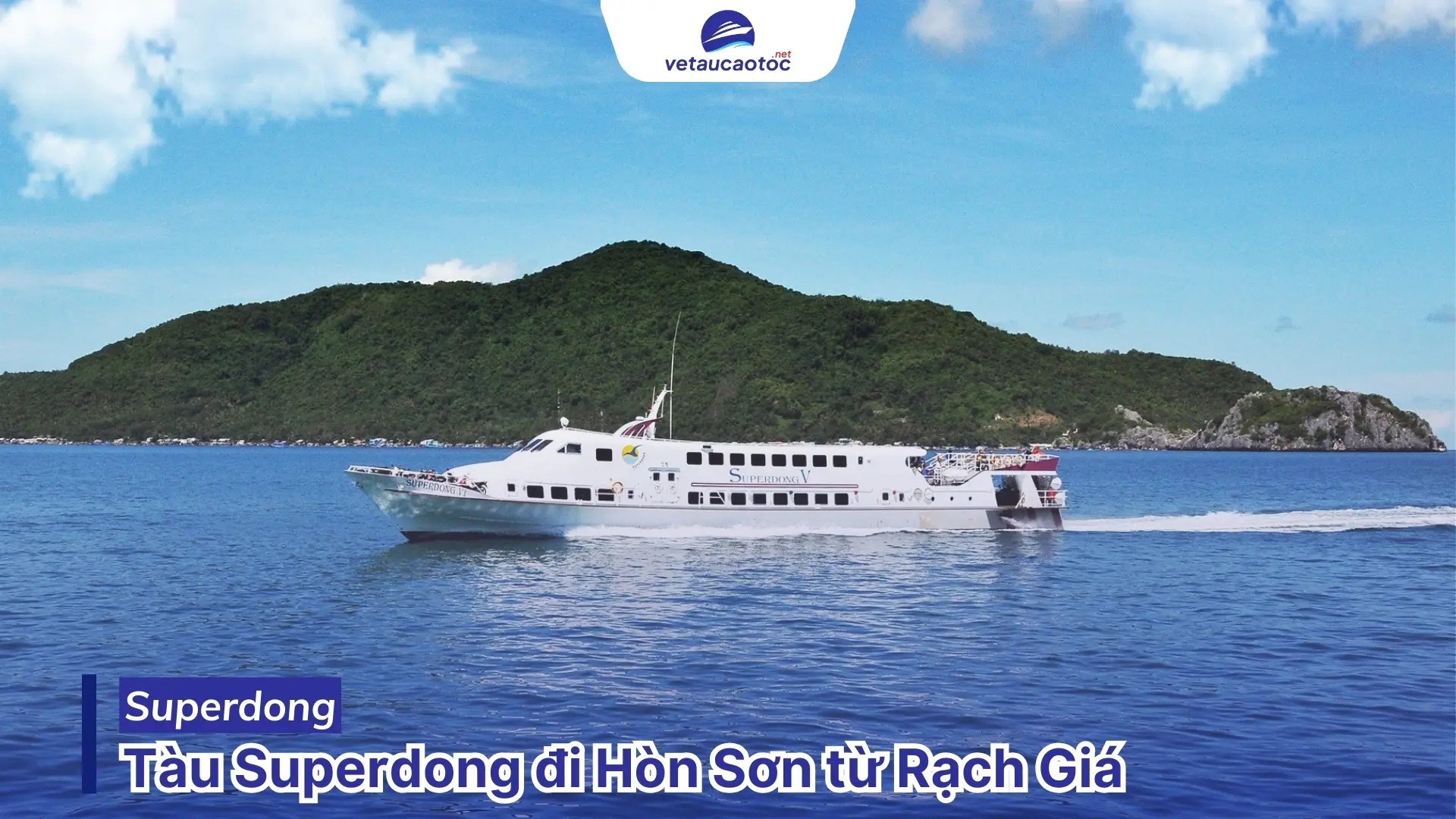 Đặt vé tàu Rạch Giá Hòn Sơn Superdong