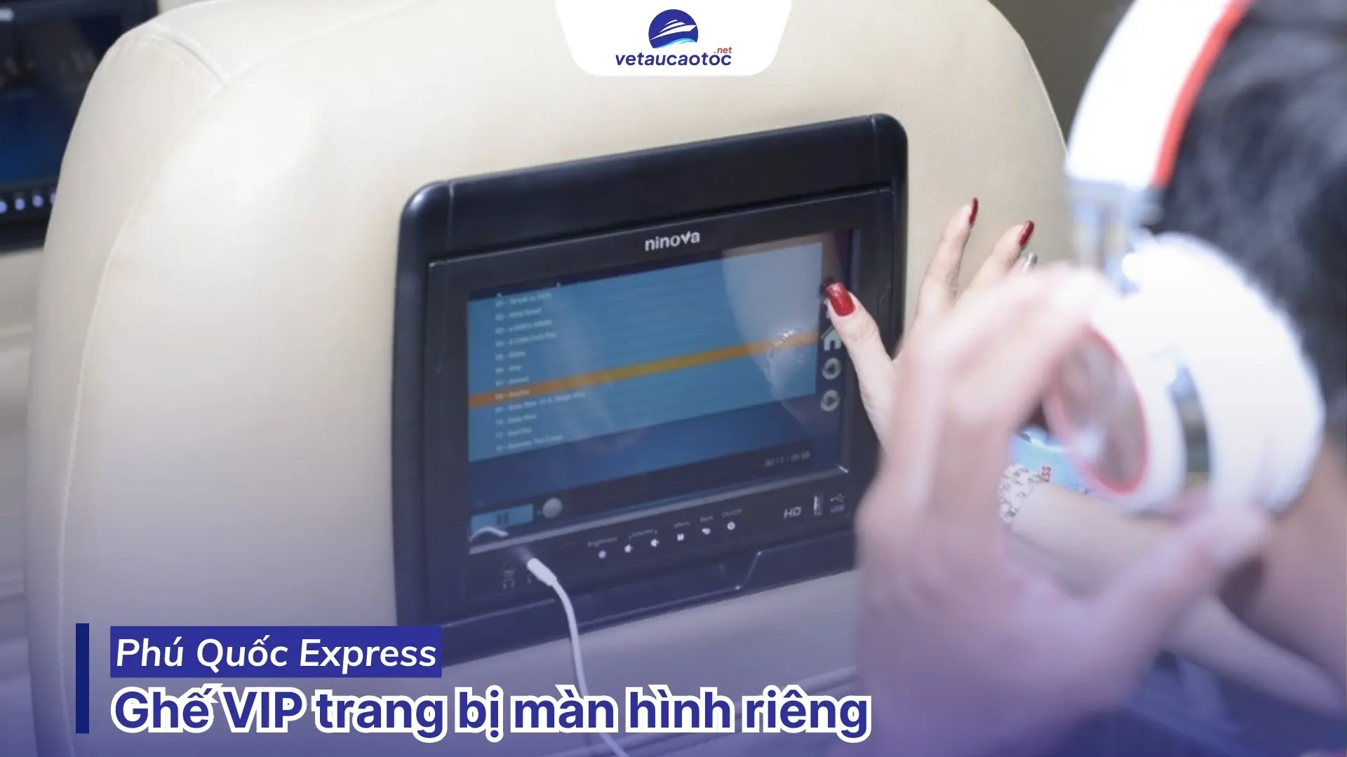 Ghế VIP tàu Rạch Giá Phú Quốc có màn hình riêng