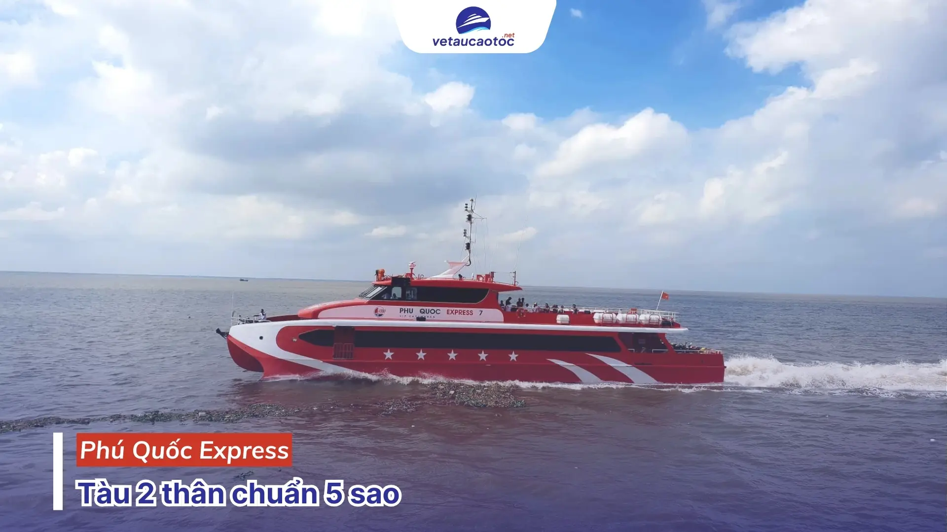 Hãng tàu cao tốc Phú Quốc Express chuẩn 5 sao