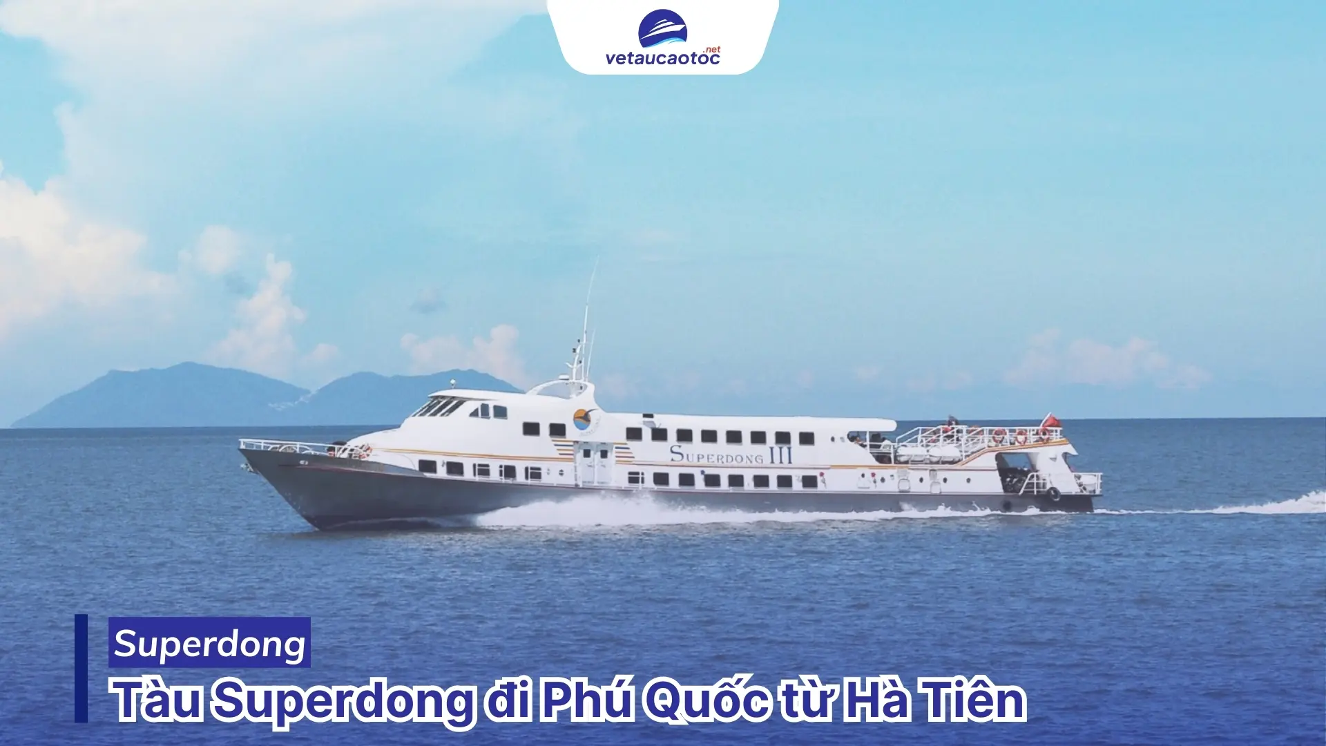 Tàu Superdong đi Phú Quốc từ Hà Tiên