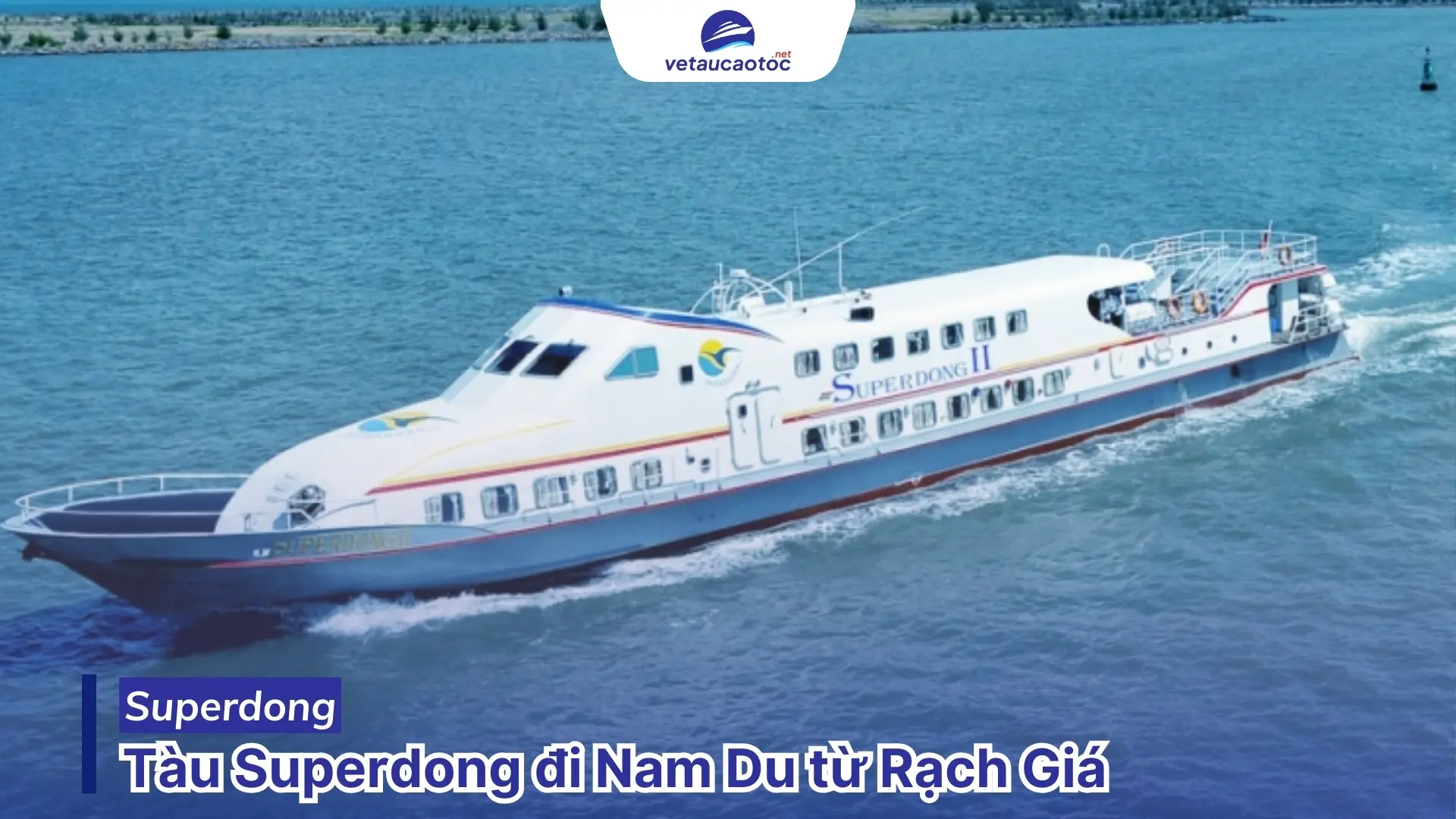 Vé tàu Rạch Giá Nam Du tàu Superdong
